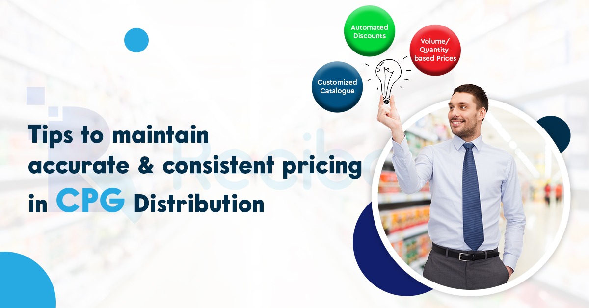 Tips To Maintain Accurate & Consistent Pricing In CPG Distribution